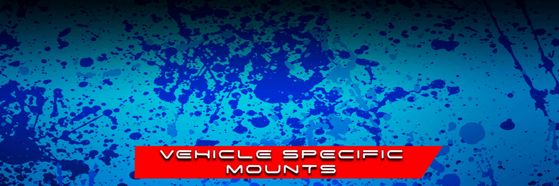 Vehicle Specific Mounts