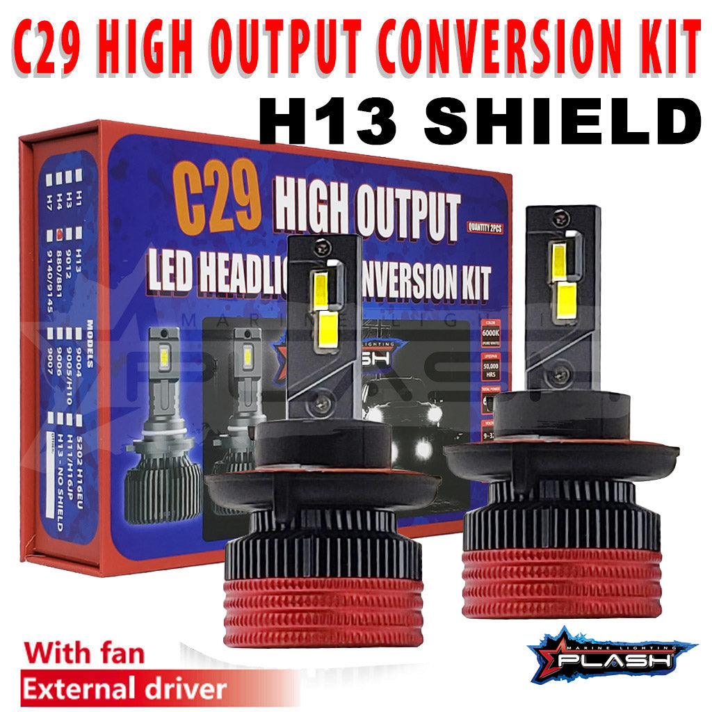 C29 High Output LED Headlight Conversion Kit | H13+ SHIELD